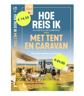 Hoe reis ik met tent en caravan?